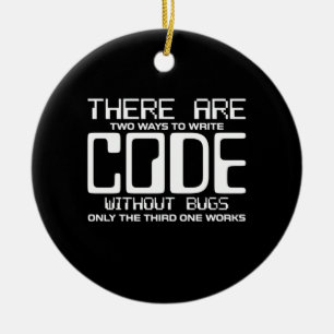 Programmer Write Code Without Bugs Ceramic Tree Decoration