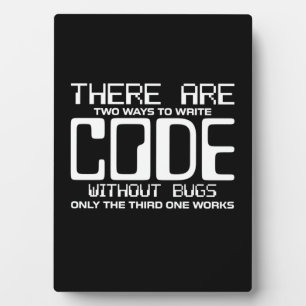 Programmer Write Code Without Bugs Plaque