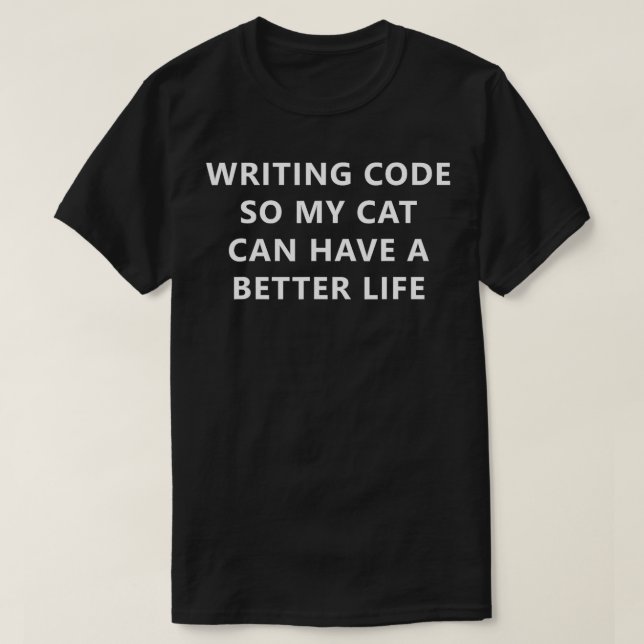 Programmer Writing Code For My Cat Funny Coding  T-Shirt (Design Front)