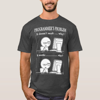 Programmers Problem Fun Programmer Coding Hacker T-Shirt
