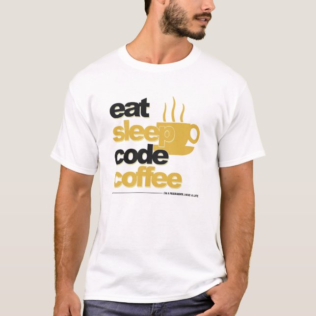 programmers t-shirt: eat sleep code coffee T-Shirt (Front)