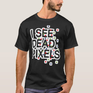Programming Coding Developer Software   I See Dead T-Shirt