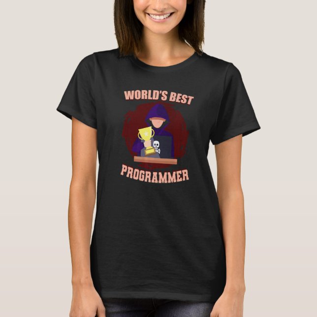 Programming Coding Software Coder  World's Best Pr T-Shirt (Front)