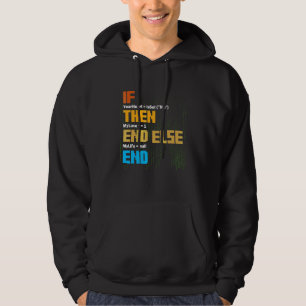 Programming If Then Syntax Programmer Software Dev Hoodie