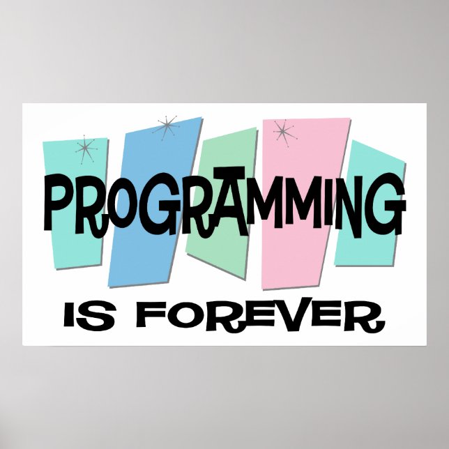 Programming Is Forever Poster (Front)
