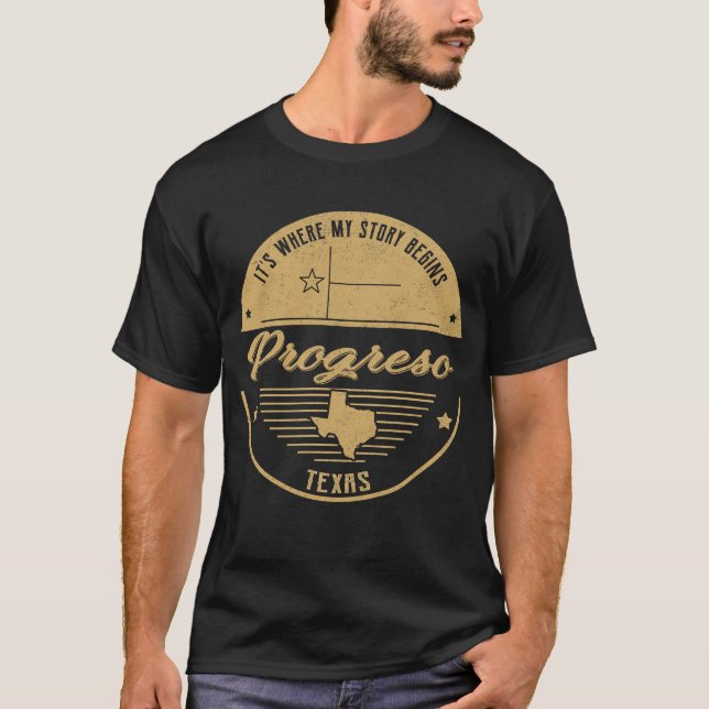 Progreso Texas It's Where my story begins T-Shirt (Front)