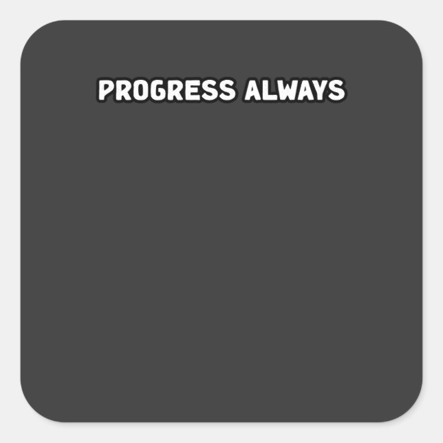 Progress Always Continuous Improvement Mindset Gro Square Sticker (Front)