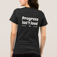Progress Isn't Loud Quiet Strength Text T-Shirt