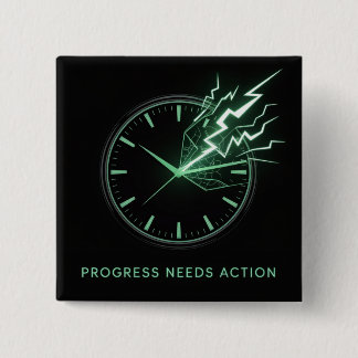 Progress Needs Action 15 Cm Square Badge