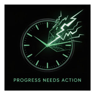 Progress Needs Action Poster