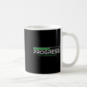 Progress Not Perfection _ Motivation Insration  Coffee Mug