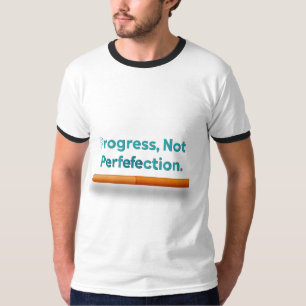 Progress, Not Perfection T-Shirt