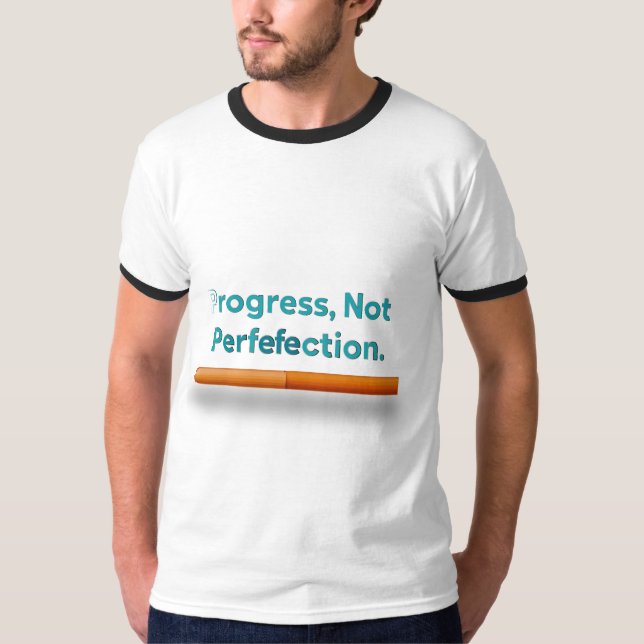 Progress, Not Perfection T-Shirt (Front)