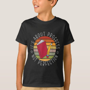 Progress Not Perfection Testing Day Teacher T-Shirt