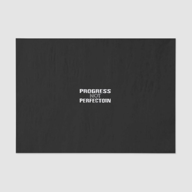 progress not perfection tissue paper (Front)