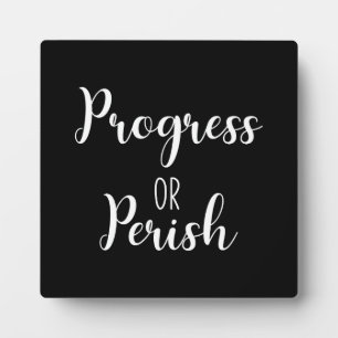 Progress or Perish, Gym, Hustle, Success, Inspire Plaque