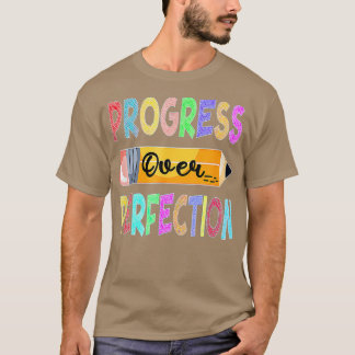 Progress Over Motivational Teacher  (19)  T-Shirt