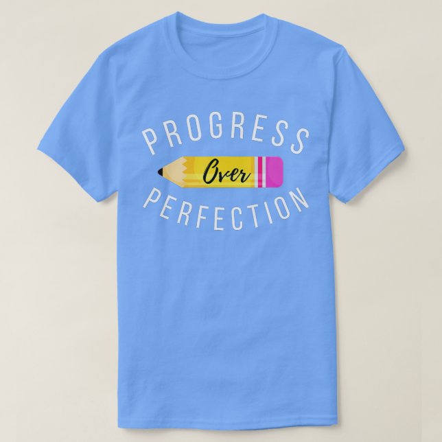 Progress Over Motivational Teacher  (24)  T-Shirt (Design Front)