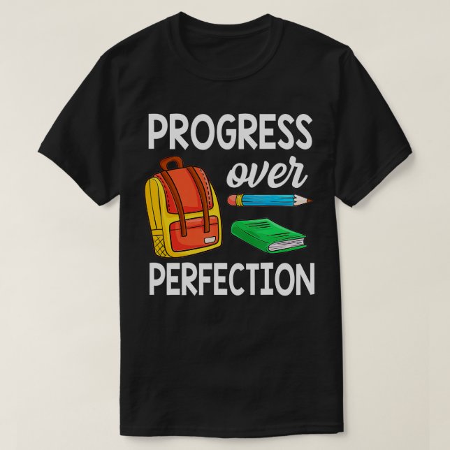 Progress Over Motivational Teacher  (66)  T-Shirt (Design Front)