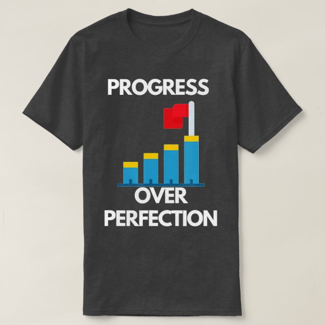 Progress Over Motivational Teacher  (76)  T-Shirt (Design Front)