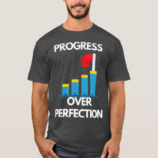 Progress Over Motivational Teacher  (76)  T-Shirt
