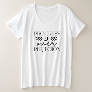 Progress Over Perfection Inspiring Quote T-Shirt Plus Size T-Shirt