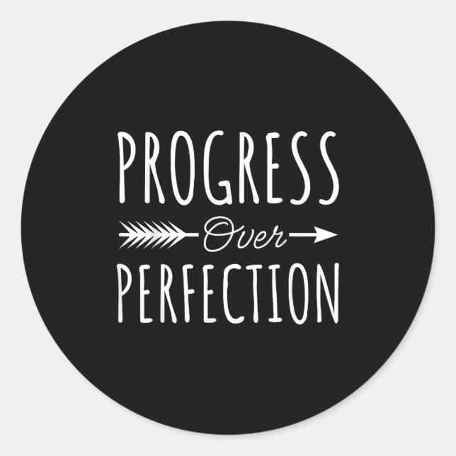 Progress Over Perfection Insrational Motivational  Classic Round Sticker (Front)
