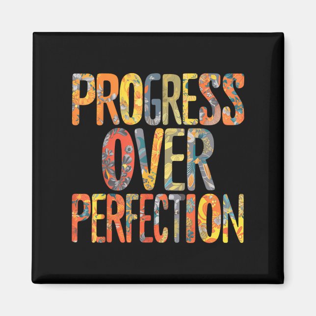 Progress Over Perfection Motivation Motivational T Magnet (Front)