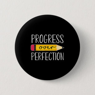 Progress over perfection motivational back to 6 cm round badge