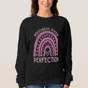 Progress Over Perfection Motivational Back To Scho Sweatshirt