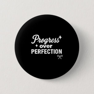 Progress Over Perfection Motivational Christian Se 6 Cm Round Badge