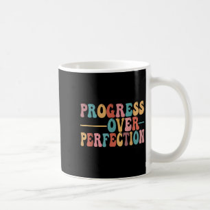Progress Over Perfection Motivational Teacher For  Coffee Mug