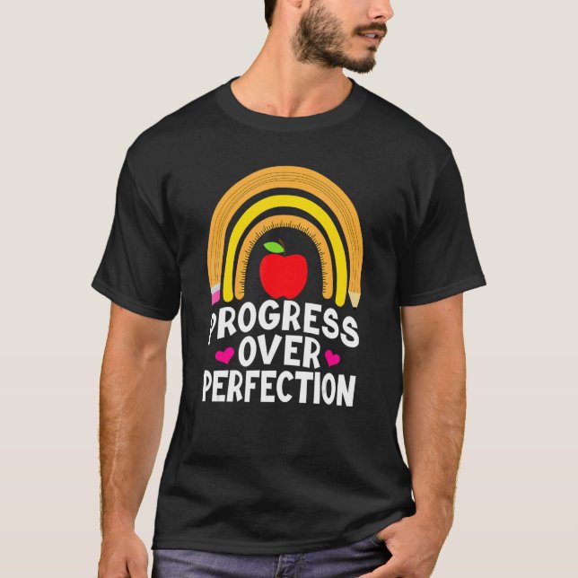 Progress Over Perfection Sped Educator Teacher Bac T-Shirt (Front)