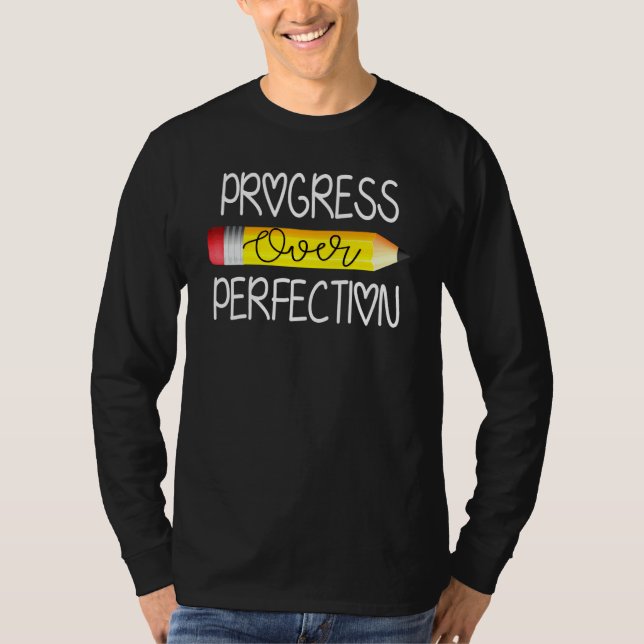 Progress Over Perfection Sped Educator Teacher Bac T-Shirt (Front)