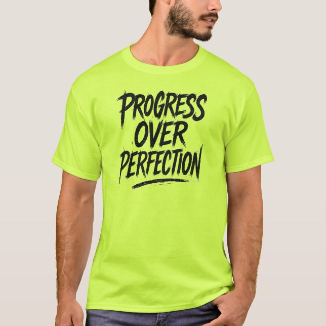 Progress Over Perfection  T-Shirt (Front)