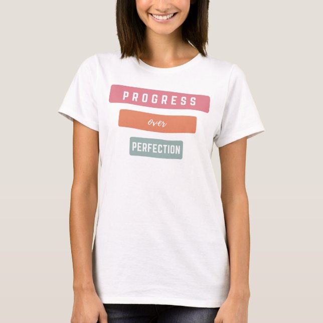 Progress Over Perfection Teacher  T-Shirt (Front)