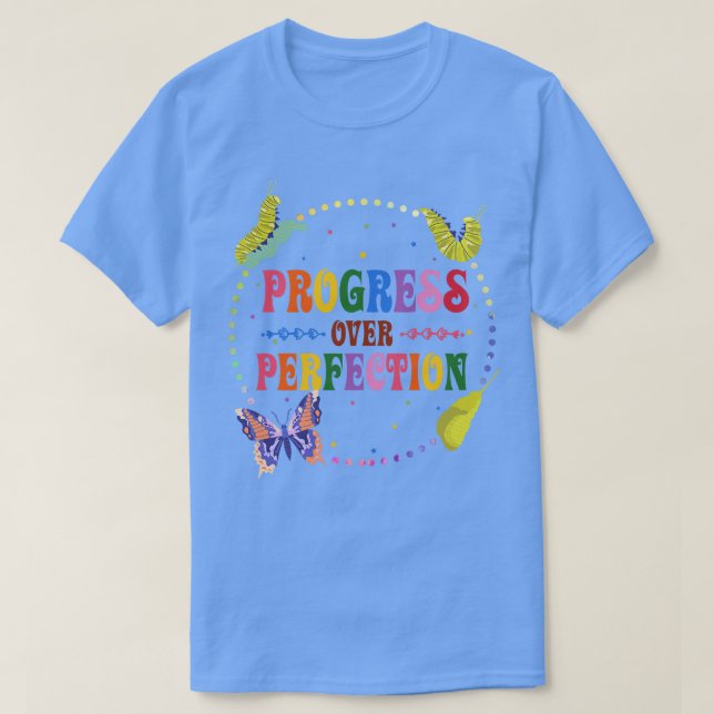 Progress Over Perfection Very Hungry Caterpillar T T-Shirt (Design Front)