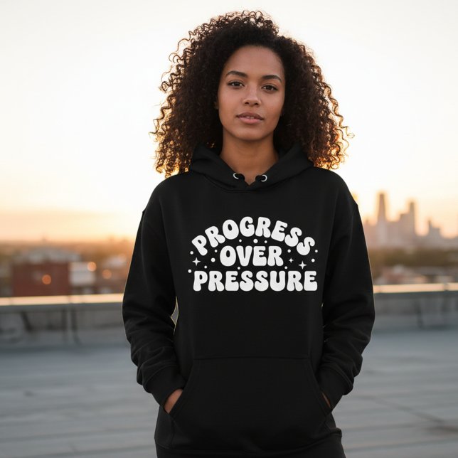 Progress Over Pressure Bold Typography Design Hoodie (Creator Uploaded)