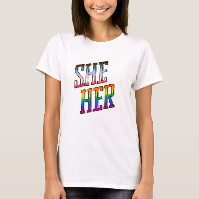 Progress Pronouns She Her T-Shirt (Front)