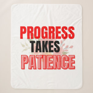 Progress Takes Patience Inspirational Motivational Sherpa Blanket