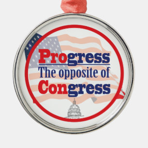 Progress.  The Opposite of Congress Metal Tree Decoration