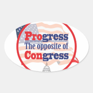 Progress. The Opposite of Congress Oval Sticker