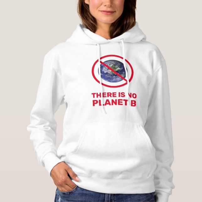 Progressiv No Planet B Climate Activist Protest Hoodie (Front)