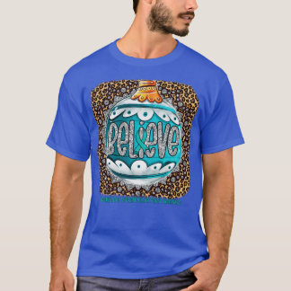 Progressive Supranuclear Palsy Awareness Believe O T-Shirt