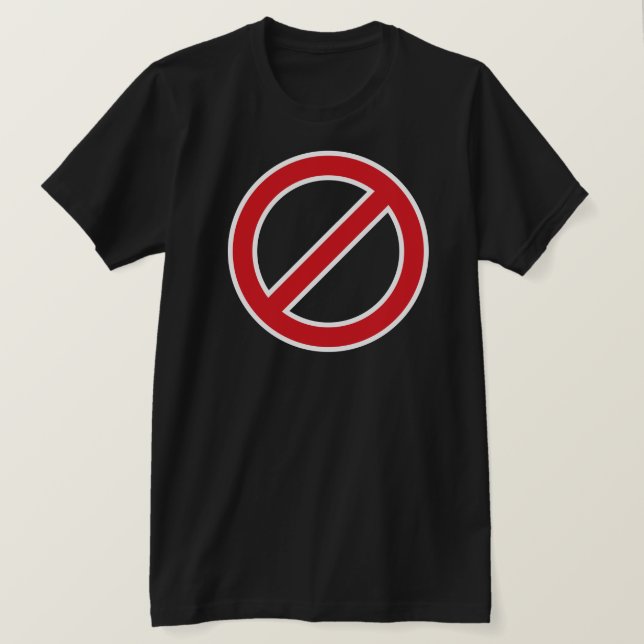 Prohibition Sign/No Symbol T-Shirt (Design Front)