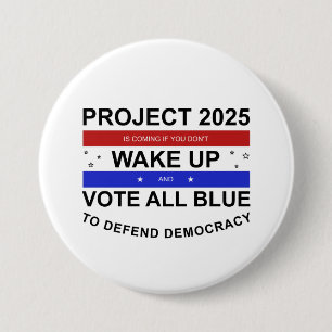 Project 2025 is Coming 7.5 Cm Round Badge