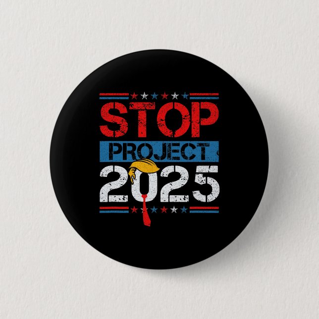 Project 2025 Trump's Project Anti Trump 1  6 Cm Round Badge (Front)