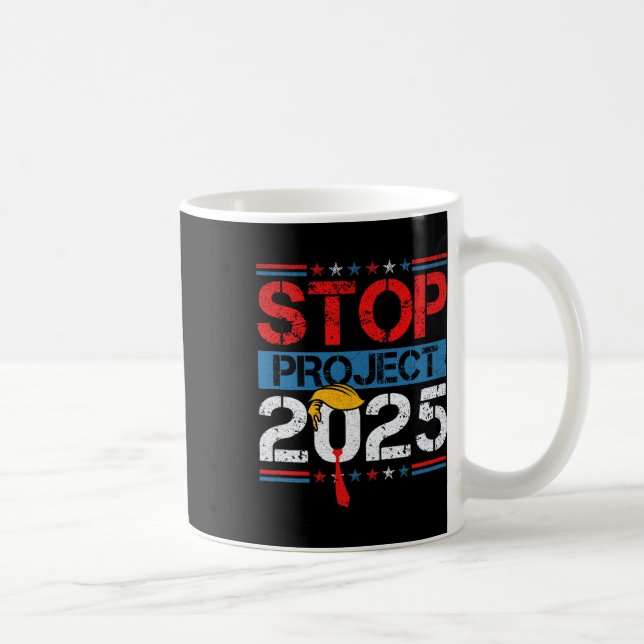 Project 2025 Trump's Project Anti Trump 1  Coffee Mug (Right)