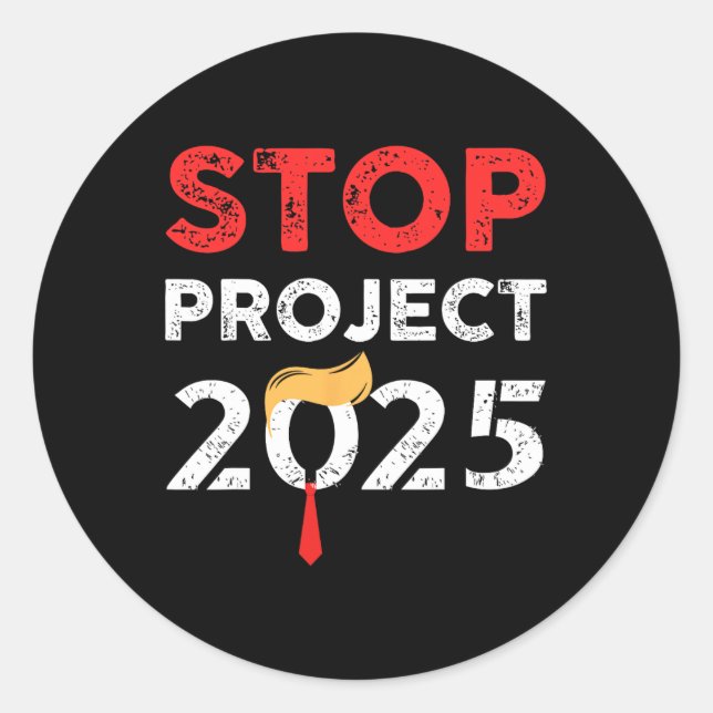 Project 2025 Trump's Project Anti Trump 2  Classic Round Sticker (Front)