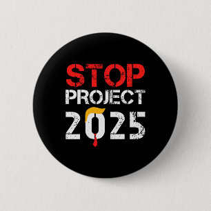 Project 2025 Trump's Project Anti Trump 3  6 Cm Round Badge